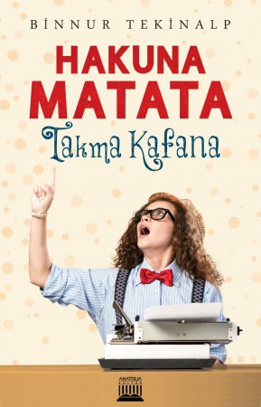 Hakuna Matata - Takma Kafana